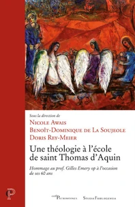 Une theologie a l'ecole de saint thomas d'aquin -hommage au prof. gilles emery op a l'occasion de s
