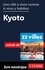Une ville à vivre comme si vous y habitiez - Kyoto
