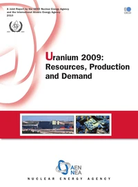 Uranium 2009 : Resources, Production andDemand