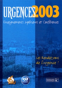  Collectif - Urgences 2003. Enseignements Superieurs Et Conferences.