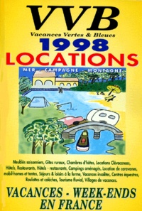  Collectif - Vacances Vertes Et Bleues. Locations Mer, Campagne Et Montagne, Edition 1998.