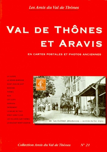  Collectif - Val De Thones Et Aravis. En Cartes Postales Et Photos Anciennes.