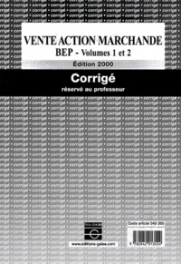  Collectif - Vente Action Marchande Bep Corrige Reserve Au Professeur. Volumes 1 Et 2, Edition 2000.