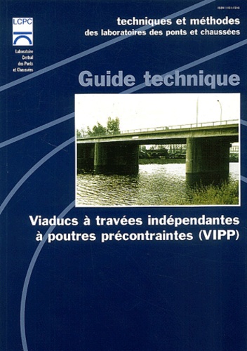  Collectif - Viaducs A Travees Independantes A Poutres Precontraintes (Vipp). Guide Methodologique De Surveillance Et D'Auscultation.