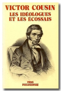  Collectif - Victor Cousin. Les Ideologues Et Les Ecossais.