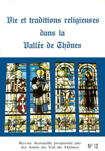  Collectif - Vie Et Traditions Religieuses Dans La Vallee De Thones.