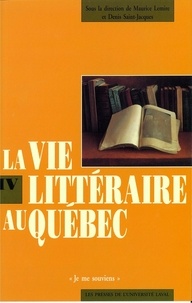  Collectif - Vie littéraire au Québec vol 4 (1870-1894) - Je me souviens.
