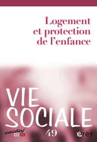 Vie sociale 49 - Logement et protection de l'enfance