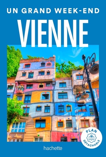 Vienne Guide Un Grand Week-end