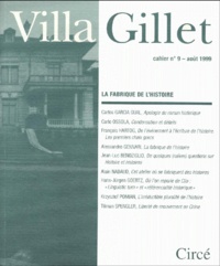  Collectif - Villa Gillet N° 9 Aout 1999 : La Fabrique De L'Histoire.
