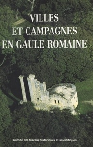  Collectif - Villes et campagnes en Gaule romaine.