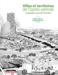  Collectif - Villes et territoires de l'après-pétrole - Le paysage au coeur de la transition.
