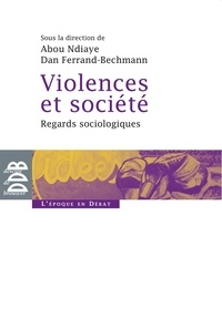  Collectif - Violences et société - Regards sociologiques.