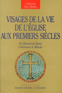 VISAGES DE LA VIE DE LEGLISE. De Clément de Rome à Romanos le Mélode.pdf