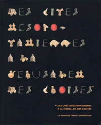 Visions D'Orient. Des Cites Mesopotamiennes A La Jerusalem Des Croises, La Donation Camille Aboussouan, Avec Cd-Rom