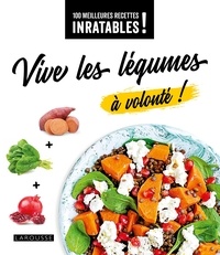  Collectif - Vive les légumes à volonté !.