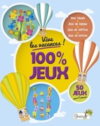  Collectif - Vive les vacances ! 100 % jeux.