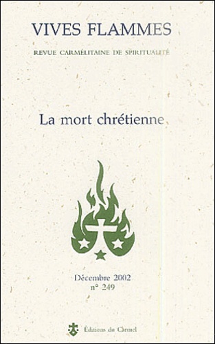  Collectif - Vives Flammes N° 249 Decembre 2002 : La Mort Chretienne.
