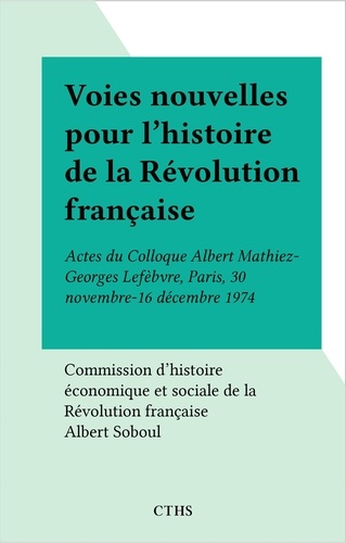 Voies nouvelles pour l'histoire de la Révolution française