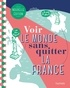 Collectif - Voir le monde sans quitter la France, deuxième édition.
