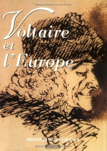 Voltaire et l'Europe. [Paris, Hôtel de la Monnaie, 29 septembre 1994-8 janvier 1995 , exposition