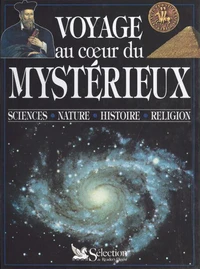 Voyage au coeur du mystérieux