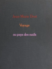 Voyage au pays des naïfs