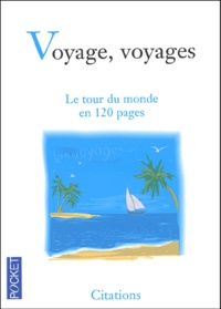  Collectif - Voyage, voyages - Le tour du monde en 120 pages.