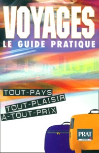  Collectif - Voyages. Le Guide Pratique.