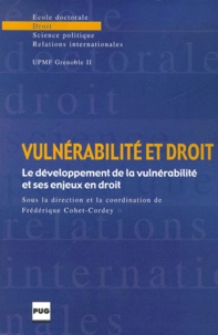 Collectif - Vulnerabilite Et Droit. Le Developpement De La Vulnerabilite Et Ses Enjeux En Droit.