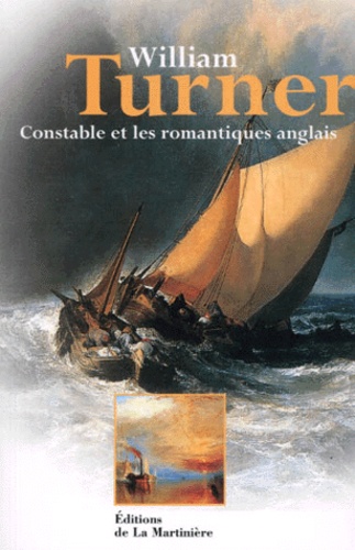 Collectif - William Turner, Constable Et Les Romantiques Anglais.