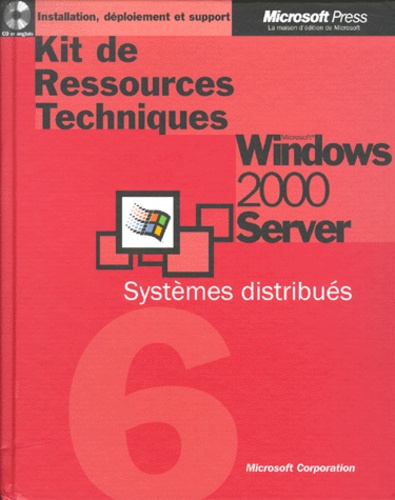  Collectif - Windows 2000 Server. Systemes Distribues, Edition Avec Cd-Rom.