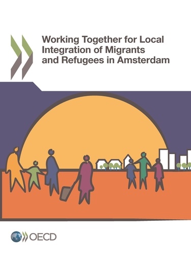 Working Together for Local Integration of Migrants and Refugees in Amsterdam
