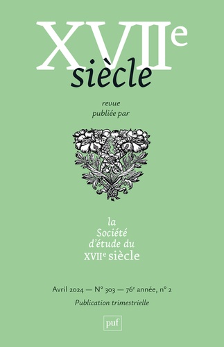  Collectif - Xviie siecle 2024, n.303 - « Rémanence de “l’écrire classique” en régime littéraire contemporain (années 1980-2020) ».