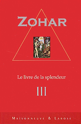 Collectif - Zohar (Le Livre De La Splendeur). Tome 3.