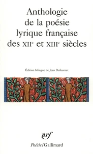 Anthologie De La Poesie Lyrique Des Xiieme Et Xiiieme Siecles
