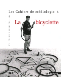 Cahiers de médiologie N° 5 : La bicyclette