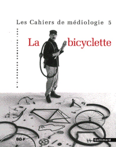  Collectifs - Cahiers de médiologie N° 5 : La bicyclette.