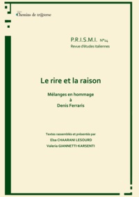 Collectifs D'auteurs - P.R.I.S.M.I. n° 14 - Le rire et la raison - Mélanges en l'honneur de Denis Ferraris.
