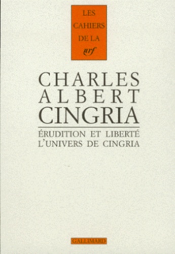  Collectifs - Erudition Et Liberte. L'Univers De Charles-Albert Cingria, Actes Du Colloque De L'Universite De Lausanne.