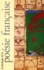Anthologie de la poésie française Coffret en 2 volumes : Tome 1, Moyen Age, XVIe et XVIIe siècle ; Tome 2, XVIIIe, XIXe et XXe siècle