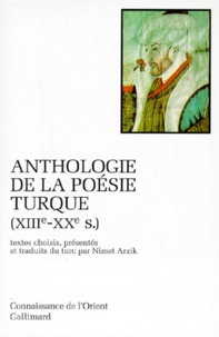  COLLECTIFS GALLIMARD - Anthologie De La Poesie Turque Xviiieme-Xxeme Siecles.