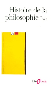  COLLECTIFS GALLIMARD - Histoire de la philosophie. - Tome 1, volume 2, Antiquité, Moyen Age.