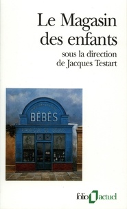 Jacques Testart et  COLLECTIFS GALLIMARD - Le magasin des enfants.