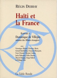  Collectifs et Tillinac Denis - Haïti et la France - Rapport à Dominique de Villepin, ministre des Affaires étrangères.