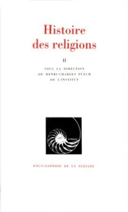 Histoire Des Religions. Tome 2, La Formation Des Religions Universelles Et Les Religions De Salut Dans Le Monde Mediterraneen Et Le Proche-Orient, Les Religions Constituees En Occident Et Leurs Contre-Courants