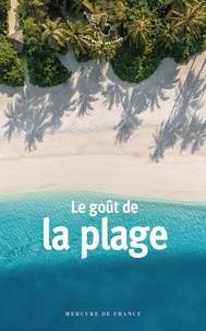  Collectifs - Le goût de la plage.