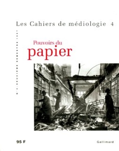 Collectifs - Les Cahiers De La Mediologie N° 4 Pouvoirs Du Papier.
