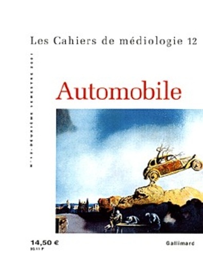  Collectifs - Les cahiers de médiologie N° 12 deuxième semestre 2001 : Automobile.