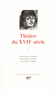  Collectifs - Theatre Du Xviieme Siecle. Montchrestien, Hardy, Tabarin, Theophile De Viau, Racan, Mairet, Rotrou.